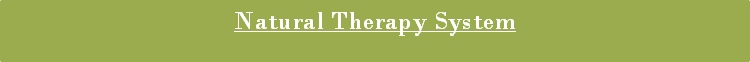 Natural Therapy System